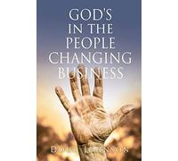 Doug Johnson GOD'S in the PEOPLE CHANGING BUSINESS (Tascabile)