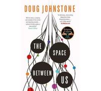 Doug Johnstone The Space Between Us (Tascabile) Enceladons Trilogy
