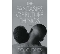 Doug Jones The Fantasies of Future Things (Copertina rigida)