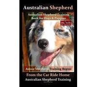 Doug K Naiyn Australian Shepherd, Australian Shepherd Training Book (Tascabile)