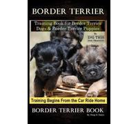 Doug K Naiyn Border Terrier Training Book for Border Terrier Dogs & (Tascabile)