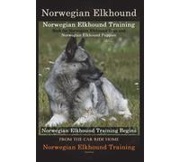 Mr Doug K Naiyn Norwegian Elkhound Training Book for Norwegian Elkho (Tascabile)