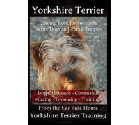 Doug K Naiyn Yorkshire Terrier Training Book for Yorkshire Terrier D (Tascabile)