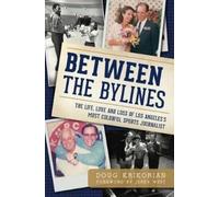 Doug Krikorian Between the Bylines (Tascabile)