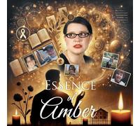 Doug Landgraff Essence Of Amber: Navigating Cancer Through the Lens (Tascabile)