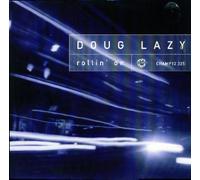 DOUG LAZY - DOUG LAZY / ROLLIN ON (LET IT ROLL 97)