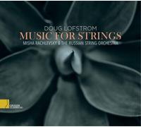 Doug Lofstrom Doug Lofstrom: Music for Strings (CD) Album