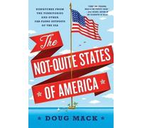 Doug Mack The Not-Quite States of America (Tascabile)