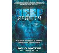 Doug Matzke William a Tiller Deep Reality (Tascabile)