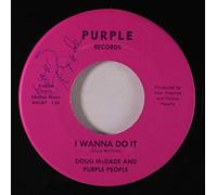 DOUG MCDADE & PURPLE PEOPLE - i wanna do it / gonna be alright 45 rpm single