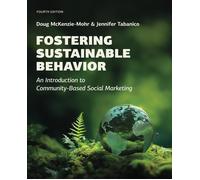 Doug McKenzie-Mohr Jennifer Tabanico Fostering Sustainable Behavior (Tascabile)
