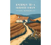Doug McPhillips Journey to a Hermits Haven (Tascabile)