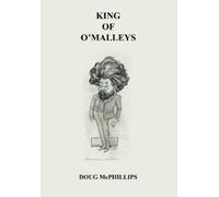 Doug McPhillips King of The O' Malley (Tascabile)