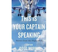 Doug Morris This Is Your Captain Speaking (Tascabile)