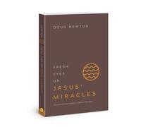 Doug Newton Fresh Eyes on Jesus Miracles (Tascabile) Fresh Eyes