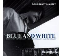 Doug Raney Quartet Blue and White (Vinyl LP) 12" Album