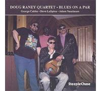 Doug Raney Quartet Blues On A Par (CD) Album