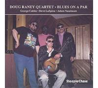 Doug Raney Quartet Blues On A Par (CD) Album