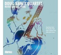 Doug Raney Quartet - Never Say Yes - 1986