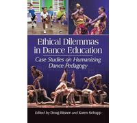 Doug Risner Ethical Dilemmas in Dance Education (Tascabile)