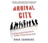 Doug Saunders Arrival City (Tascabile)
