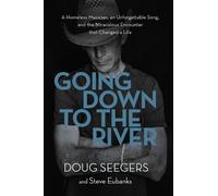 Doug Seegers Steve Eubanks Going Down to the River (Copertina rigida)