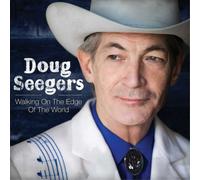 Doug Seegers Walking On the Edge of the World (CD) Album
