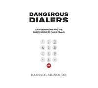 Doug Shadel Aaron Foss Dangerous Dialers (Tascabile)