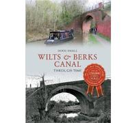 Doug Small Wilts & Berks Canal Through Time (Tascabile) Through Time