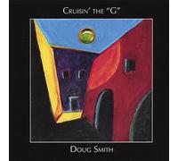 Doug Smith - Cruisin' the G
