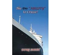 Doug Smith The Dis"Ability" to Cruise? (Tascabile)