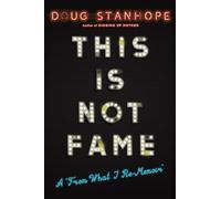 Doug Stanhope Drew Pinsky Dr. Drew Pinsky This Is Not Fame (Copertina rigida)