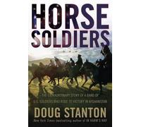Doug Stanton Horse Soldiers (Copertina rigida)