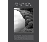 Jeanne Adams Between Land and Sea: The Great Marsh (Copertina rigida)