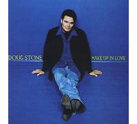 Doug Stone - Make Up in Love by Doug Stone (1999-09-07)