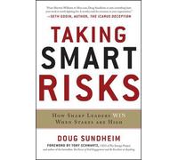 Doug Sundheim Taking Smart Risks: How Sharp Leaders Win When (Copertina rigida)