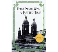 Doug Taylor There Never Was a Better Time (Tascabile)