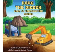 Doug the Digger Goes to Construction School: A Fun Picture Book For 2-5 Year Olds: 1