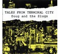 Doug & The Slugs - Tales From Terminal City (US Import)