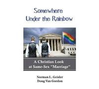 Doug Van Gordon Norman L Geisler Somewhere Under the Rainbow (Tascabile)