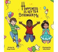 Doug Vincent Happiness Is Key To A Stronger Me (Copertina rigida)