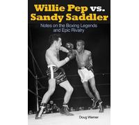 Doug Werner Willie Pep vs. Sandy Saddler (Tascabile)