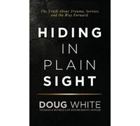 Doug White Michelle White Hiding in Plain Sight (Tascabile)