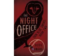 Doug Worgul The Night Office (Copertina rigida) Thin Blue Smoke