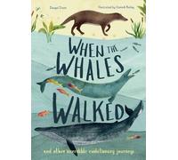 Dougal Dixon When the Whales Walked (Copertina rigida) Incredible Evolution