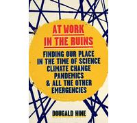 Dougald Hine At Work in the Ruins (Copertina rigida)