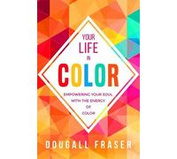 Dougall Fraser Your Life in Colour (Tascabile)