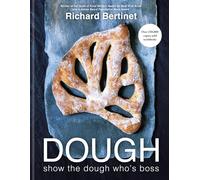 Dough: Simple Contemporary Bread: Show the dough who's boss