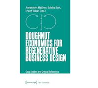 Doughnut Economics for Regenerative Business Design: Case Studies and Critical Reflections: 5