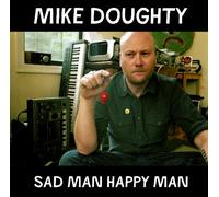 Doughty, Mike - Sad Man Happy Man